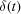 [\delta(t)]